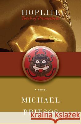 Hoplite: Torch of Prometheus Michael Pritsos 9781419688607 Booksurge Publishing - książka