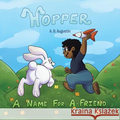 Hopper: A Name for a Friend A B Augustin, Brianna Orlandofox Thomas 9781098076863 Christian Faith - książka