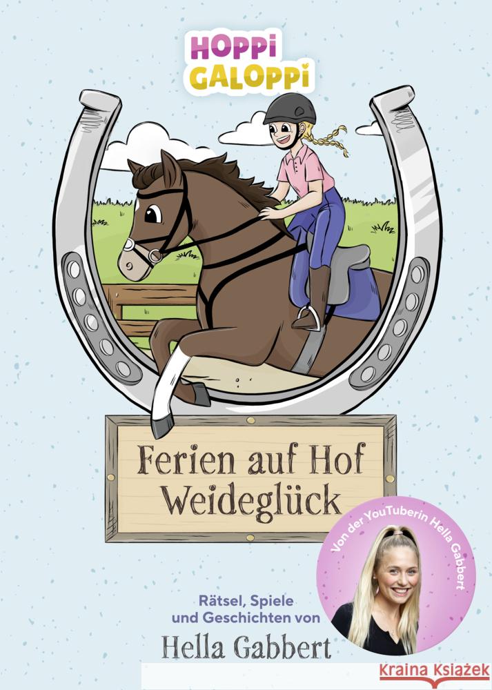 HOPPi GALOPPi : Ferien auf Hof Weideglück Gabbert, Hella 9783960965183 CE Community Editions - książka