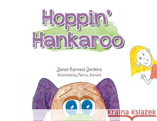 Hoppin' Hankaroo Janet Earnest Jenkins Terri L. Earnest 9781641119320 Palmetto Publishing - książka