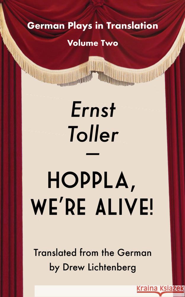 Hoppla, We're Alive Toller, Ernst 9783960260424 Berlinica Publishing - książka