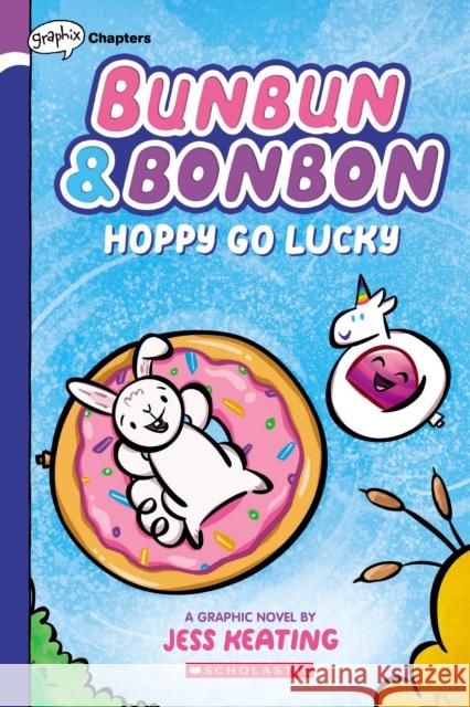 Hoppy Go Lucky: A Graphix Chapters Book (Bunbun & Bonbon #2): Volume 2 Keating, Jess 9781338646856 Graphix - książka