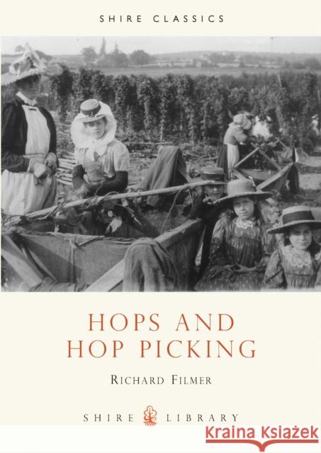 Hops and Hop Picking Richard Filmer 9780852636176 Bloomsbury Publishing PLC - książka