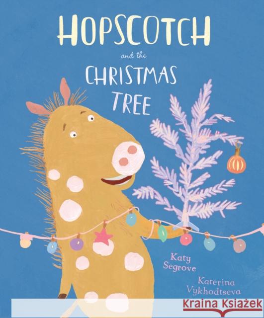 Hopscotch and the Christmas Tree Katy Segrove 9781910265451 Andrews UK Limited - książka