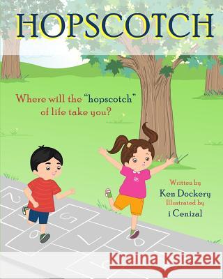 Hopscotch: Where will the hopscotch of life take you? Cenizal, I. 9781505319057 Createspace - książka