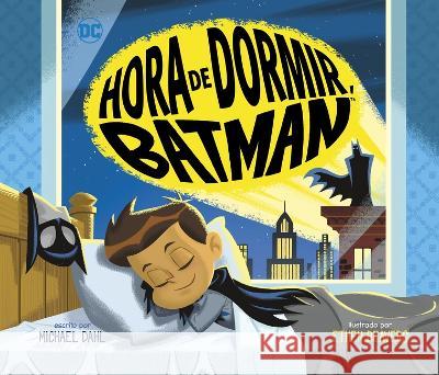 Hora de Dormir, Batman Ethen Beavers Michael Dahl 9781684466689 Capstone Editions - książka