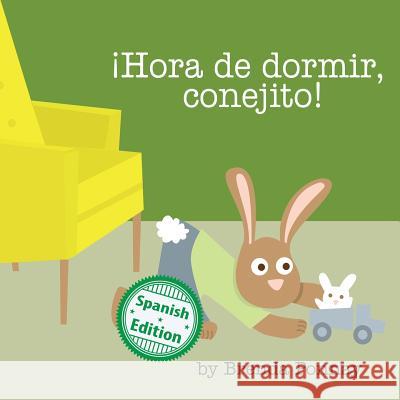 ¡Hora de dormir, conejito! Ponnay, Brenda 9781532406959 Xist Publishing - książka