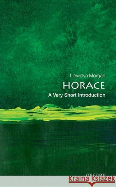 Horace: A Very Short Introduction Llewelyn (Professor of Classical Languages and Literature, Professor of Classical Languages and Literature, University o 9780192849649 Oxford University Press - książka