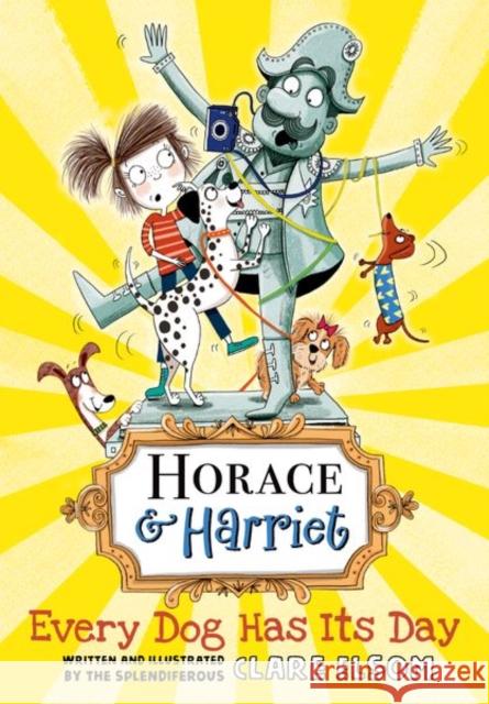Horace and Harriet: Every Dog Has Its Day Elsom, Clare 9780192758767 Oxford University Press - książka