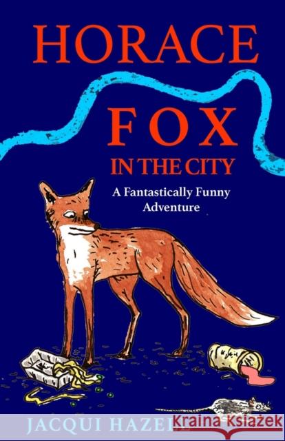 Horace Fox in the City Jacqui Hazell 9780995726840 Nowness Books - książka