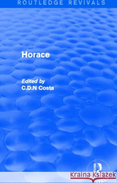 Horace (Routledge Revivals) Costa C.D.N. 9780415743624 Taylor and Francis - książka