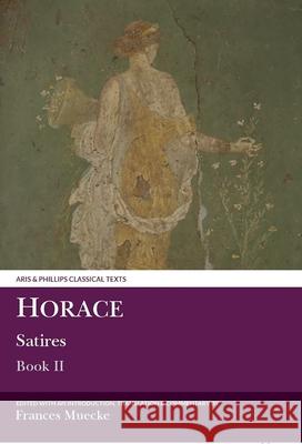 Horace: Satires Book II Frances Muecke 9780856685323 Liverpool University Press - książka