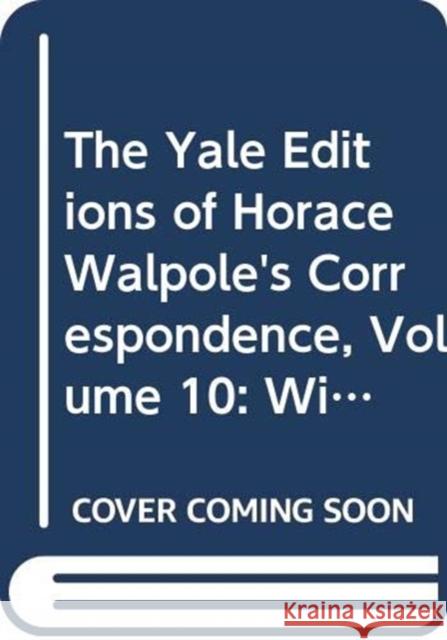 Horace Walpoles Correspondence with George Montagu V10 Pt2 Lewis,  9780300006957 John Wiley & Sons - książka