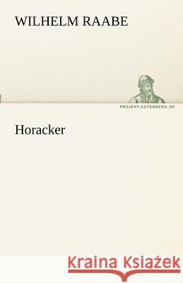 Horacker Raabe, Wilhelm 9783842470446 TREDITION CLASSICS - książka