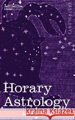 Horary Astrology Alan Leo 9781596059115 Cosimo Classics - książka