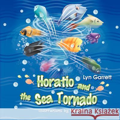 Horatio and the Sea Tornado Lyn Garrett 9781622126156 Strategic Book Publishing - książka
