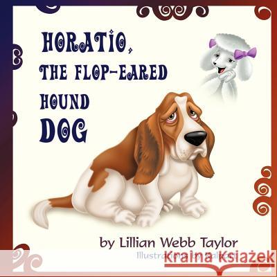 Horatio, the Flop-Eared Hound Dog Lillian Webb Taylor 9781612049571 Strategic Book Publishing - książka