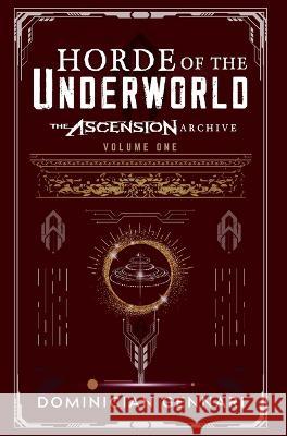 Horde of the Underworld: The Ascension Archive Dominician Gennari 9780645494853 Star Rise Publications - książka