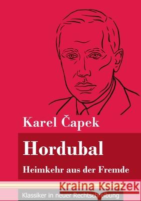 Hordubal: Heimkehr aus der Fremde (Band 65, Klassiker in neuer Rechtschreibung) Karel Čapek, Klara Neuhaus-Richter 9783847849537 Henricus - Klassiker in Neuer Rechtschreibung - książka