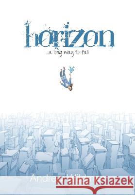 HORIZON a long way to fall Wildman, Andrew 9781739594404 Paper Theatre - książka