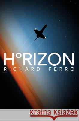 Horizon: A Novella Richard Ferro 9781653006113 Independently Published - książka