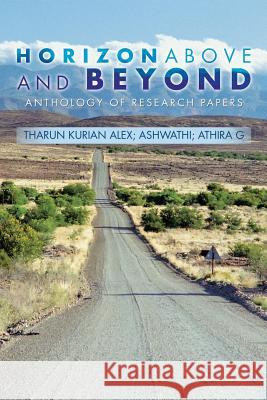 Horizon Above and Beyond: Anthology of Research Papers Tharun Kurian Alex Ashwathi                                 Athira G. 9781482872286 Partridge India - książka