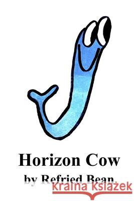 Horizon Cow Refried Bean 9798733436968 Independently Published - książka
