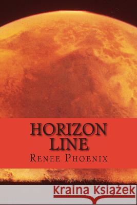 Horizon Line Renee Phoenix Kali Maddox 9781479255924 Createspace - książka