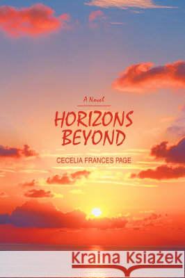 Horizons Beyond Cecelia Frances Page 9780595517039 iUniverse - książka