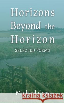 Horizons Beyond the Horizon Michael Goss 9781919343211 Osthorpe Publishing - książka