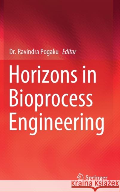 Horizons in Bioprocess Engineering Ravindra Pogaku 9783030290689 Springer - książka