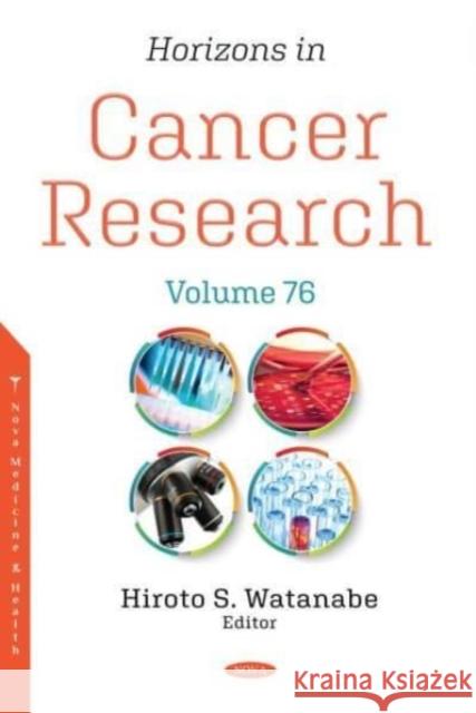 Horizons in Cancer Research. Volume 76 Hiroto S. Watanabe   9781536183740 Nova Science Publishers Inc - książka