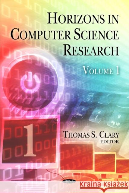 Horizons in Computer Science Research: Volume 1 Thomas S Clary 9781608769728 Nova Science Publishers Inc - książka
