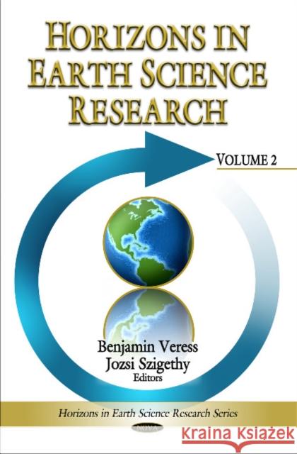 Horizons in Earth Science Research: Volume 2 Benjamin Veress, Jozsi Szigethy 9781616687090 Nova Science Publishers Inc - książka