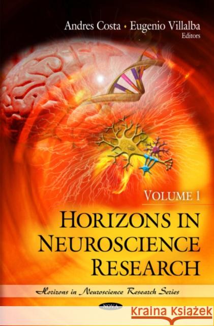 Horizons in Neuroscience Research: Volume 1 Andres Costa, Eugenio Villalba 9781606920688 Nova Science Publishers Inc - książka