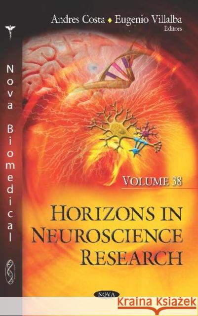 Horizons in Neuroscience Research: Volume 38 Andres Costa Eugenio Villalba  9781536172126 Nova Science Publishers Inc - książka