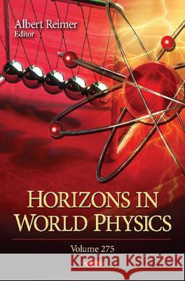 Horizons in World Physics: Volume 275 Albert Reimer 9781613240151 Nova Science Publishers Inc - książka