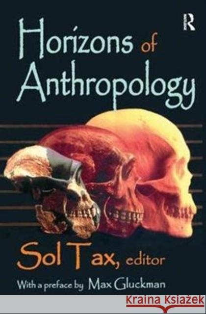 Horizons of Anthropology Sol Tax 9781138525221 Routledge - książka