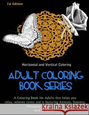 Horizontal and Vertical Coloring: Adult Coloring Book Series MR R. L. Vilches 9781530685790 Createspace Independent Publishing Platform - książka