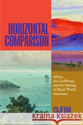 Horizontal Comparison Cajetan Iheka 9780226847115 The University of Chicago Press - książka