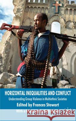 Horizontal Inequalities and Conflict: Understanding Group Violence in Multiethnic Societies Stewart, F. 9780230516809 Palgrave MacMillan - książka