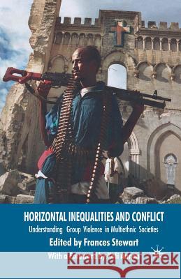 Horizontal Inequalities and Conflict: Understanding Group Violence in Multiethnic Societies Stewart, F. 9781349354627 Palgrave Macmillan - książka