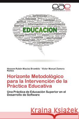 Horizonte Metodologico Para La Intervencion de La Practica Educativa Hassem Rub Ma V. Ctor Manuel Zamor 9783659034756 Editorial Acad Mica Espa Ola - książka