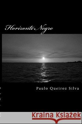Horizonte Negro: A Very Dangerous Business! P. Paulo Queiroz Silv 9781500551872 Createspace - książka