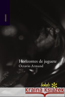 Horizontes de juguete Armand, Octavio 9789491515439 Bokeh - książka