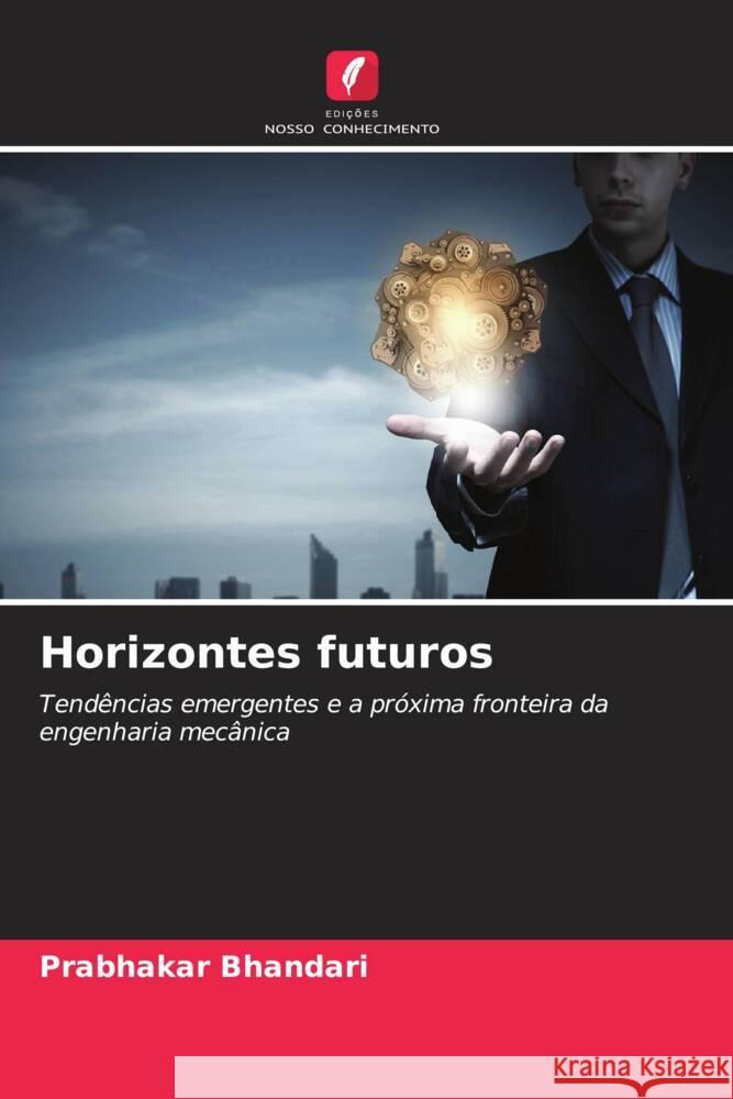 Horizontes futuros Prabhakar Bhandari 9786207017133 Edicoes Nosso Conhecimento - książka