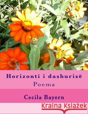 Horizonti I Dashurisë Bayern, Cecila 9781517413989 Createspace - książka
