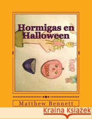 Hormigas en Halloween Bennett, Matthew 9781537545448 Createspace Independent Publishing Platform - książka