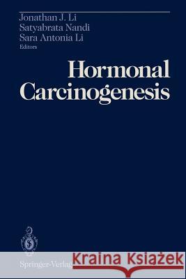 Hormonal Carcinogenesis: Proceedings of the First International Symposium Li, Jonathan J. 9781461392101 Springer - książka