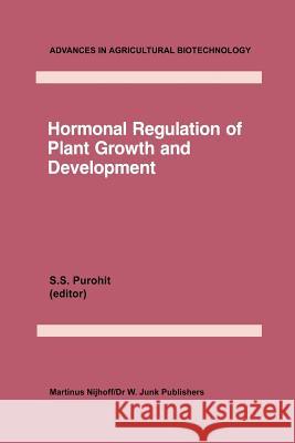 Hormonal Regulation of Plant Growth and Development: Vol 1 Purohit, S. S. 9789401087735 Springer - książka